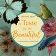 thumbnail image 1 of A Taste for the Beautiful (Audiobook), 1 of 1