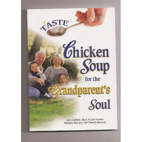 Pre-Owned A Taste of Chicken Soup for the Grandparent's Soul 9780757305030