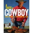 thumbnail image 1 of A Taste of Cowboy: Ranch Recipes and Tales from the Trail (Hardcover), 1 of 1