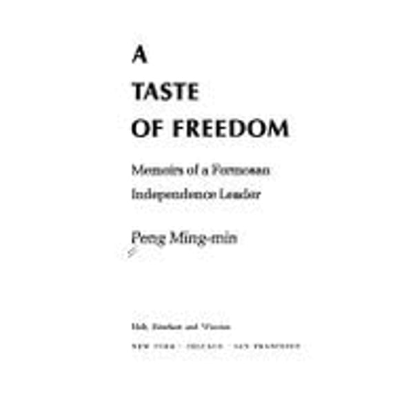 Pre-Owned A Taste of Freedom: Memoirs of a Formosan Independence Leader (Hardcover) 0030913888 9780030913884
