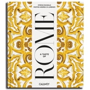 Taste of A Taste of Rome Places of Longing, Original Recipes and Insider Tips, Hardcover
