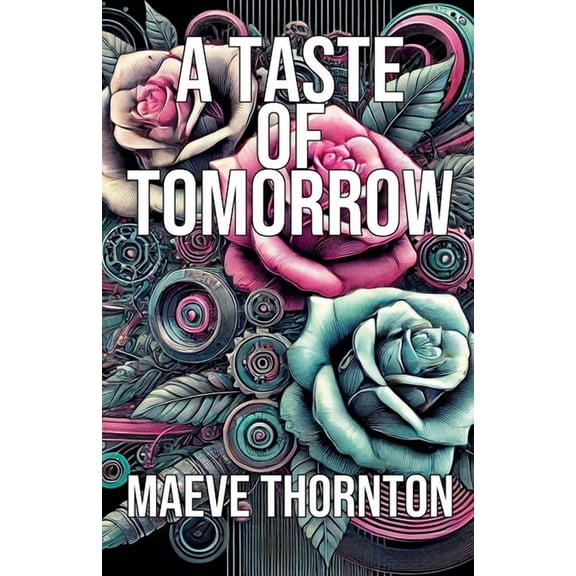 A Taste of Tomorrow, (Paperback)