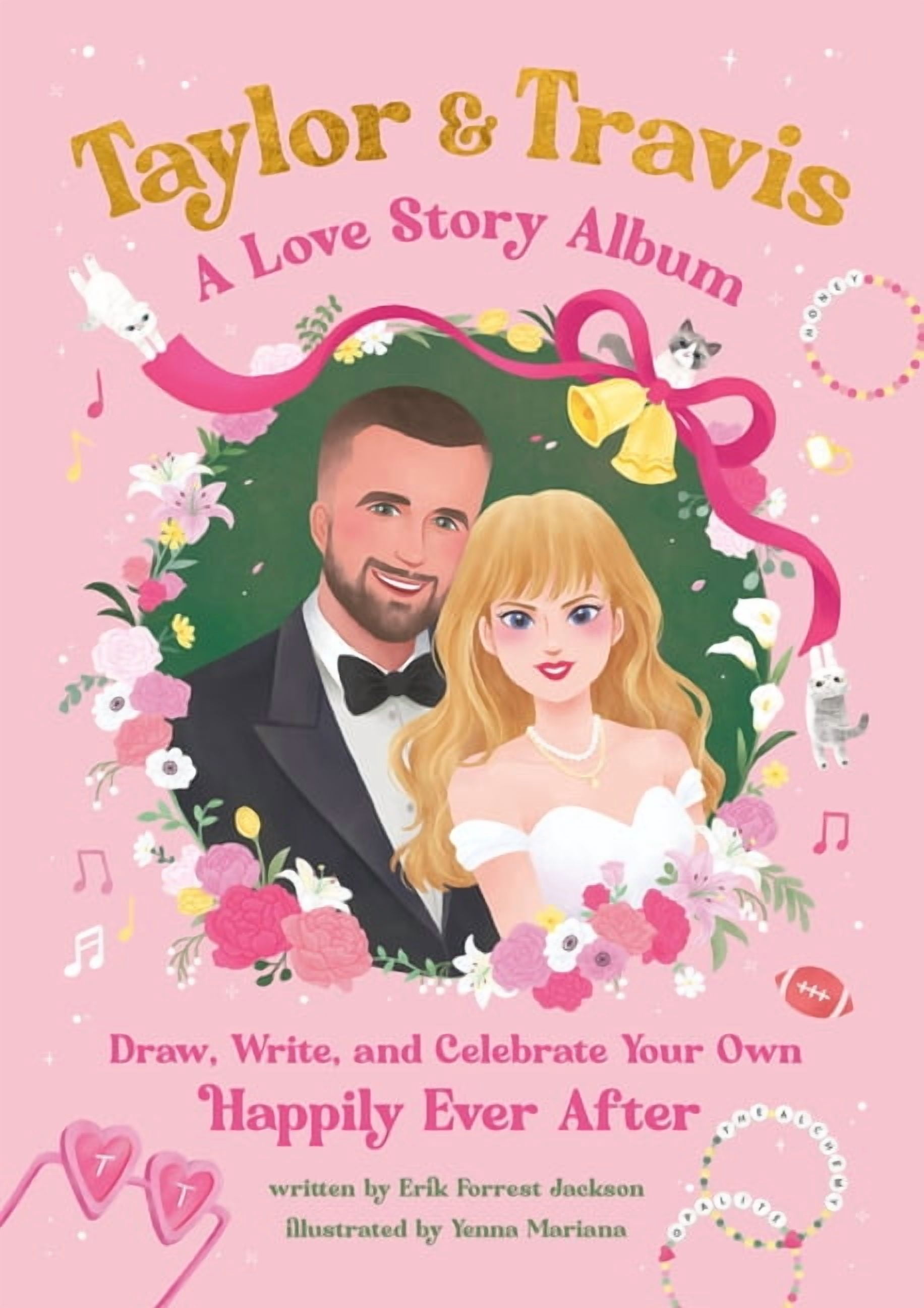 Taylor and Travis: A Love Story Album: Draw, Write, and Celebrate Your Own Happily Ever After, (Hardcover)