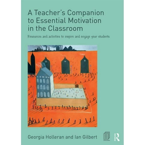 A Teacher's Companion to Essential Motivation in the Classroom, (Paperback)