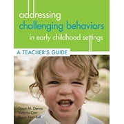 Pre-Owned Addressing Challenging Behaviors in Early Childhood Settings : A Teacher's Guide (Paperback) 9781557669841