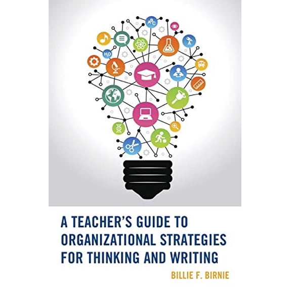 Pre-Owned A Teacher's Guide to Organizational Strategies for Thinking and Writing (Wrinkles in Teaching: A Series of Guidebooks for Teachers) Paperback