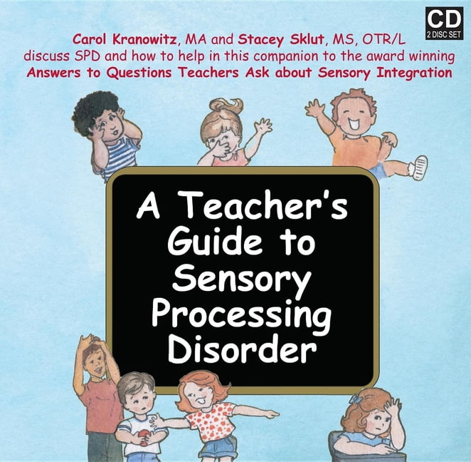 A Teacher's Guide to Sensory Processing Disorder (CD-Audio) - Walmart.com