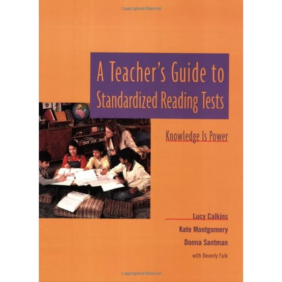 Pre-Owned A Teacher's Guide to Standardized Reading Tests: Knowledge Is Power (Paperback) 032500000X 9780325000008