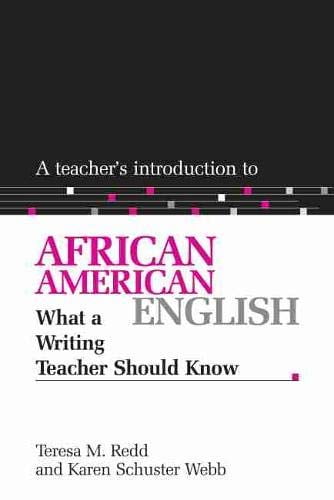 Pre-Owned A Teacher's Introduction to African American English: What a Writing Teacher Should Know (Paperback) 0814150071 9780814150078
