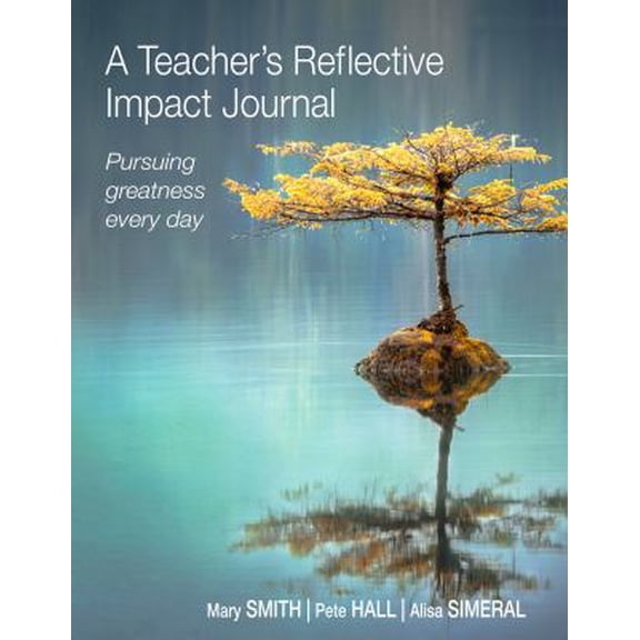 Pre-Owned A Teacher's Reflective Impact Journal: Pursuing Greatness Every Day (Unknown) 1732699496 9781732699496