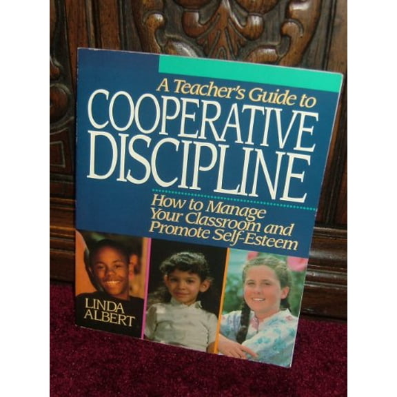 Pre-Owned A Teacher's Guide to Cooperative Discipline: How to Manage Your Classroom and Promote Self-Esteem (Paperback) 0886713625 9780886713621