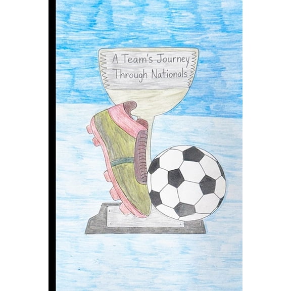 A Team's Journey Through Nationals, (Paperback)