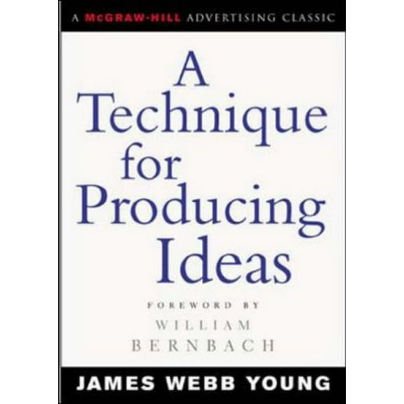 Pre-Owned A Technique for Producing Ideas (Paperback) 0071410945 9780071410946