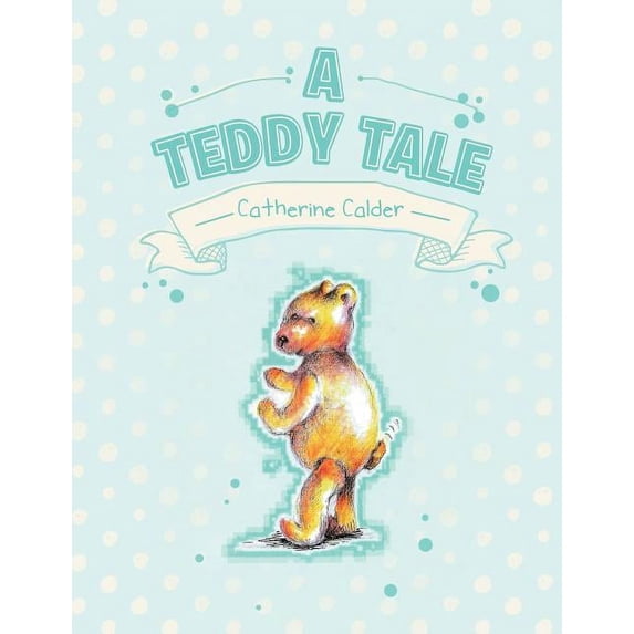 A Teddy Tale (Paperback)