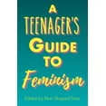 thumbnail image 1 of A Teenager's Guide to Feminism, (Paperback), 1 of 1