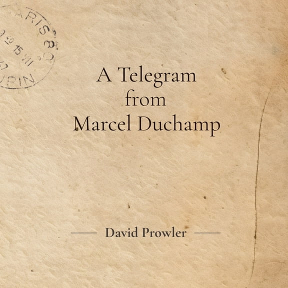 A Telegram from Marcel Duchamp, (Paperback)
