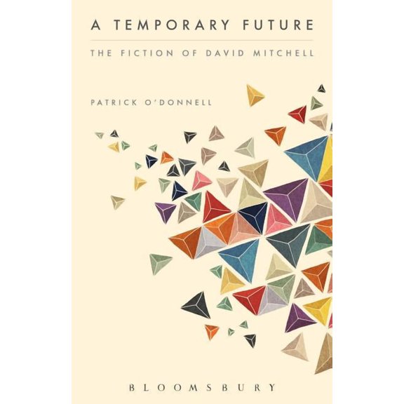 A Temporary Future: The Fiction of David Mitchell, (Hardcover)