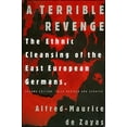 thumbnail image 1 of Pre-Owned A Terrible Revenge: The Ethnic Cleansing of the East European Germans (Paperback) 1403973083 9781403973085, 1 of 1