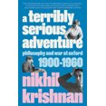 thumbnail image 1 of Pre-Owned A Terribly Serious Adventure: Philosophy and War at Oxford, 1900-1960 (Hardcover) 0525510605 9780525510604, 1 of 1