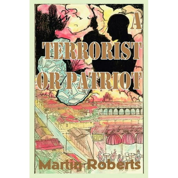 A Terrorist or Patriot (Paperback)