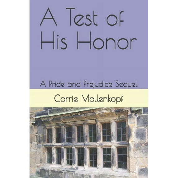 A Test of His Honor : A Pride and Prejudice Sequel (Paperback)