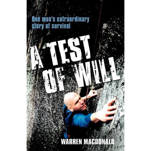 A Test of Will : One man's extraordinary story of survival (Paperback)