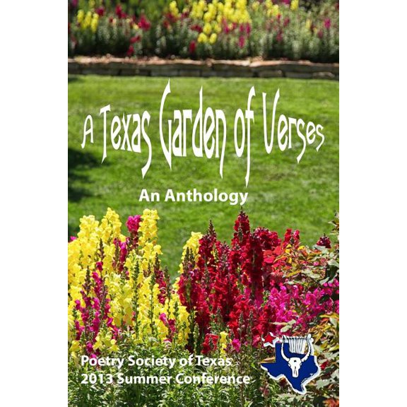 A Texas Garden of Verses: An Anthology (Paperback) by Patrick Lee Marshall, Poetry Society of Texas