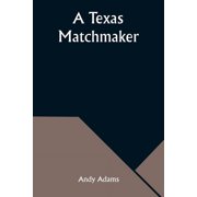 A Texas Matchmaker, (Paperback)