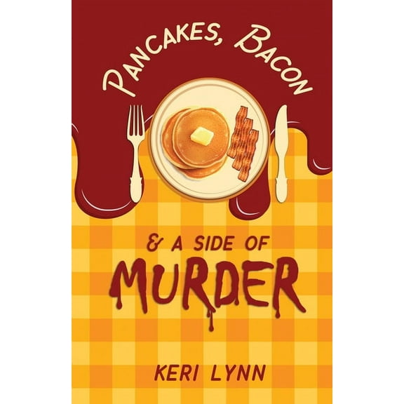 A Texas-Sized Murder Mystery Pancakes, Bacon & a Side of Murder, Book 1, (Paperback)