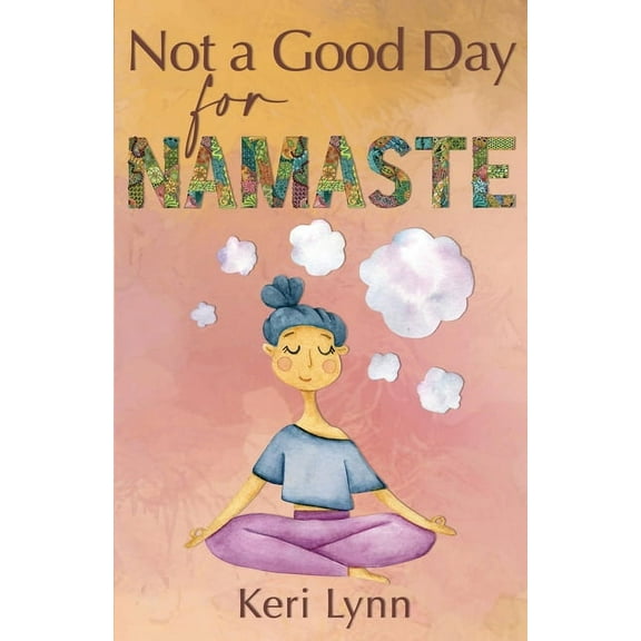 A Texas-Sized Mystery Not a Good Day for Namaste, Book 2, (Paperback)