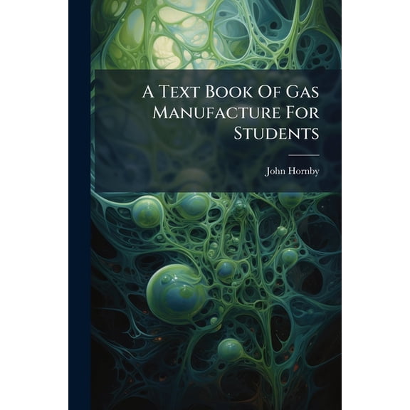 A Text Book of Gas Manufacture for Students Paperback