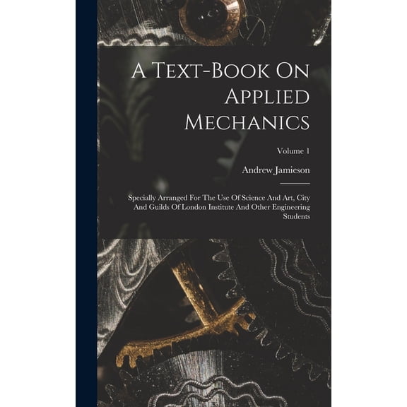 A Text-book On Applied Mechanics, (Hardcover)