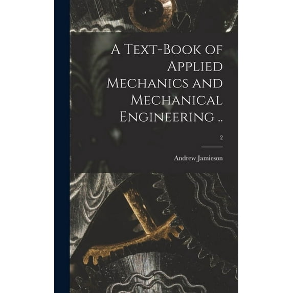A Text-book of Applied Mechanics and Mechanical Engineering ..; 2 (Hardcover)