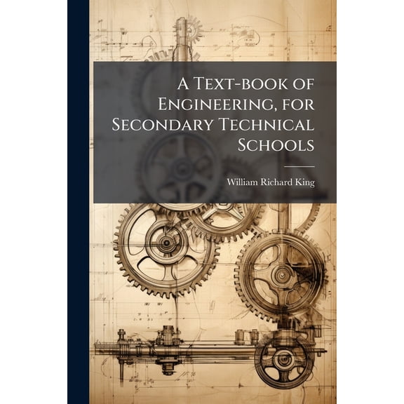 A Text-book of Engineering, for Secondary Technical Schools, (Paperback)
