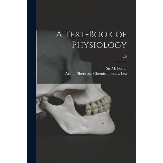 A Text-book of Physiology; v.5 (Paperback)