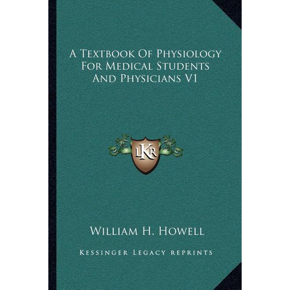 A Textbook Of Physiology For Medical Students And Physicians V1 (Paperback)