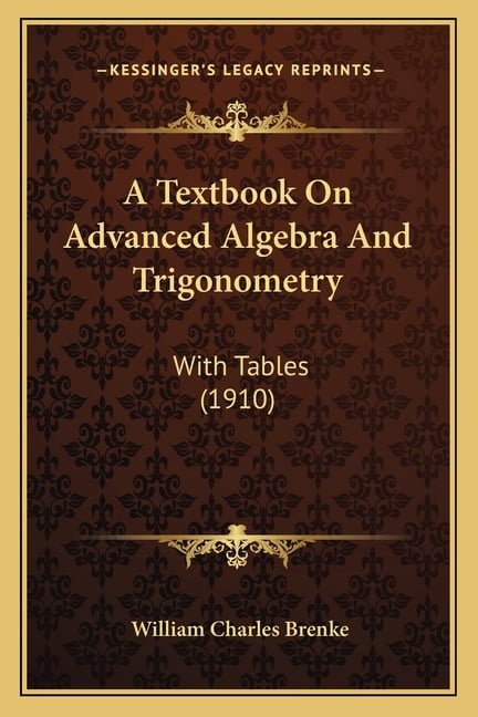 A Textbook On Advanced Algebra And Trigonometry (Paperback) - Walmart ...