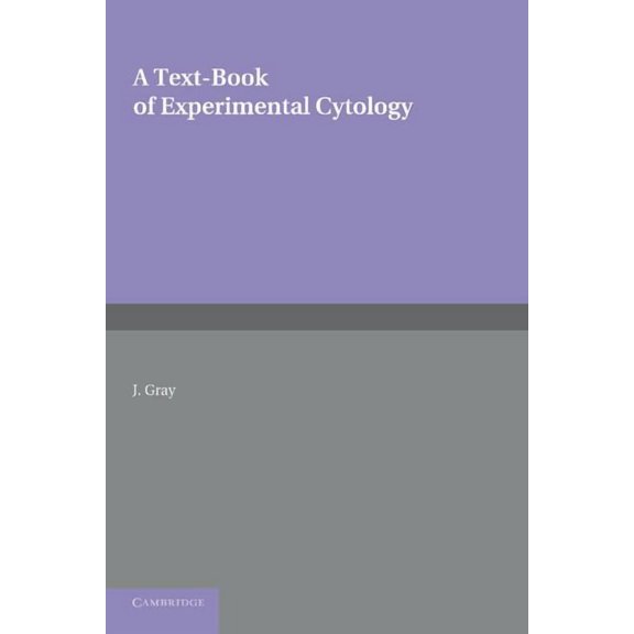 A Textbook of Experimental Cytology, (Paperback)