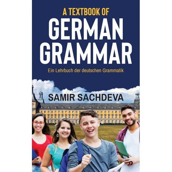 A Textbook of German Grammar: Ein Lehrbuch der deutschen Grammatik, (Hardcover)