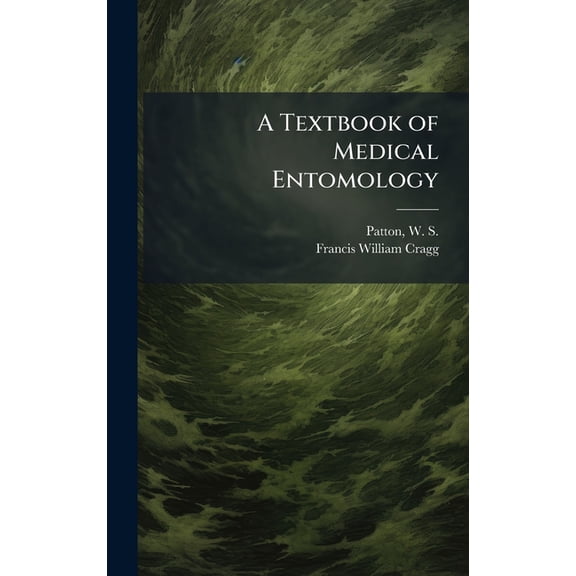A Textbook of Medical Entomology, (Hardcover)