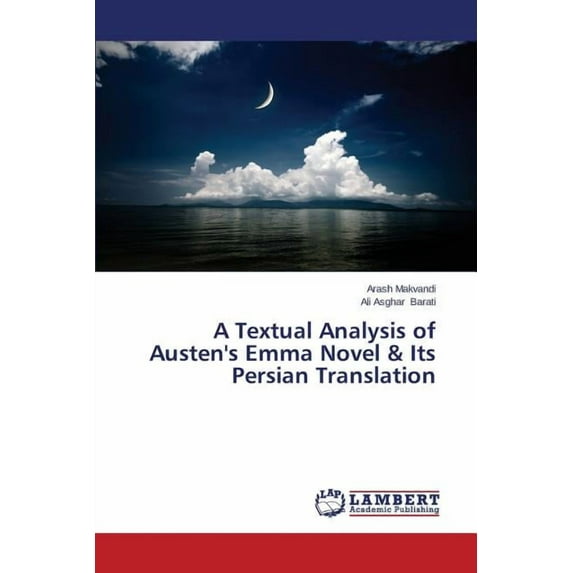 A Textual Analysis of Austen's Emma Novel & Its Persian Translation (Paperback)
