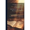 thumbnail image 1 of A Theological Dictionary, Containing Definitions of All Religious Terms (Hardcover), 1 of 1