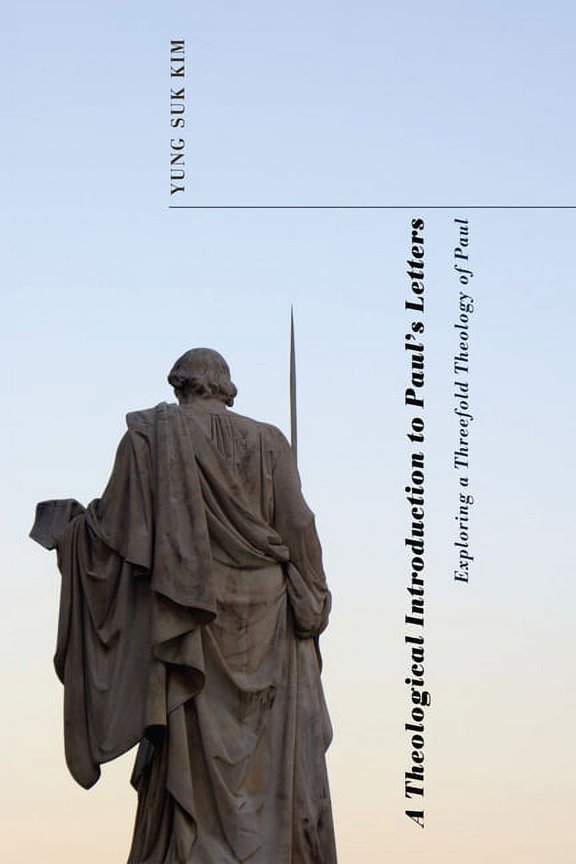 A Theological Introduction to Paul's Letters: Exploring a Threefold Theology of Paul, (Paperback)