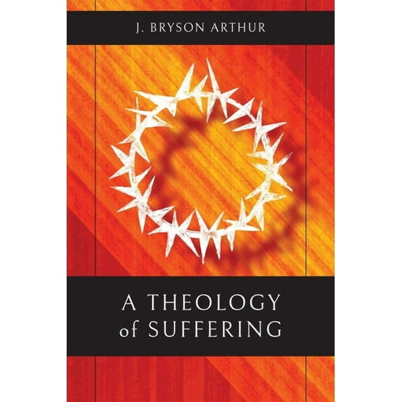 A Theology of Suffering (Paperback)
