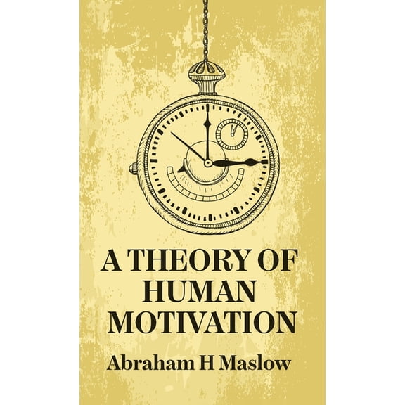 A Theory Of Human Motivation Hardcover, (Hardcover)