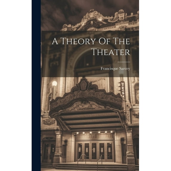 A Theory Of The Theater (Hardcover)