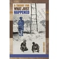 thumbnail image 1 of A Theory for What Just Happened (Paperback), 1 of 1