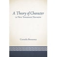 thumbnail image 1 of A Theory of Character in New Testament Narrative (Paperback), 1 of 1