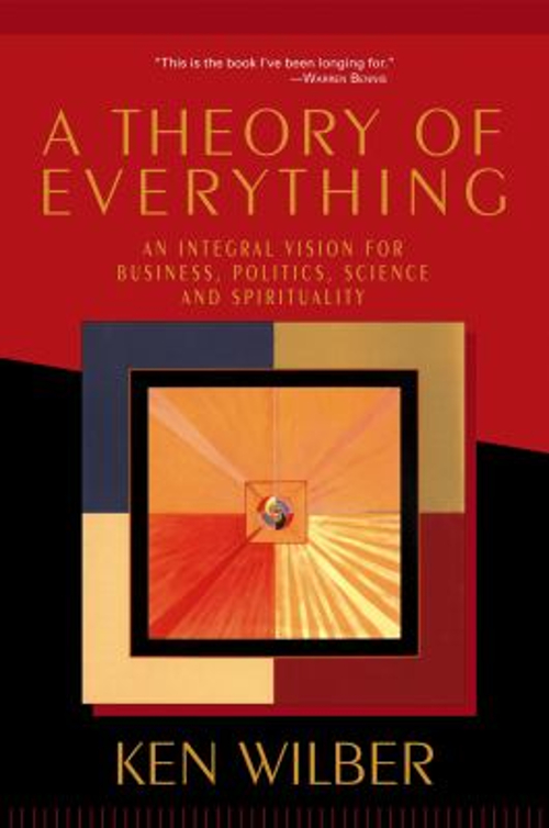 Pre-Owned A Theory of Everything: An Integral Vision for Business, Politics, Science, and (Paperback 9781570628559) by Ken Wilber