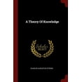 thumbnail image 1 of A Theory of Knowledge (Paperback), 1 of 1